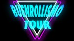 Buenrollismo Tour