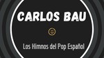 Empresa de Orquestas, cantantes y grupos en A Coruña CARLOS BAU :"LOS HIMNOS DEL POP ESPAÑOL"