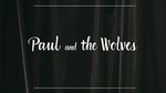 Paul and The wolves