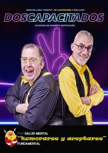 DOSCAPACITADOS presta servicio en la subcategoría de Monologuistas, cómicos y humoristas  en Madrid