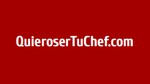 QuieroserTuChef.com
