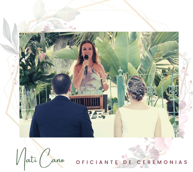 Nati Cano Oficiante de Ceremonias Las Bodas de Nati presta servicio en la subcategoría de  en 